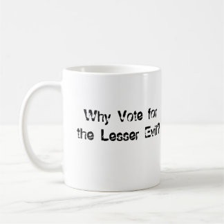 Caneca De Café Por que voto para pouco mau?