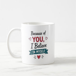 Caneca De Café Por Sua Causa Eu Acredito Em Mim Personalizado
