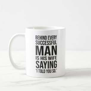 Caneca De Café Por trás de todo homem bem-sucedido há uma esposa 