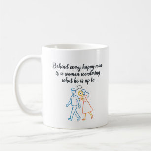 Caneca De Café Por trás de todo homem feliz - Citação engraçada d