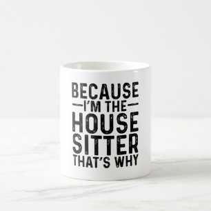 Caneca De Café Porque eu sou a Cama da Casa, é por isso