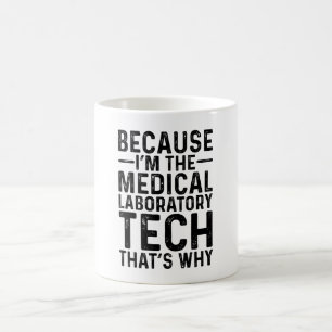 Caneca De Café Porque eu sou a técnica de laboratório médico.