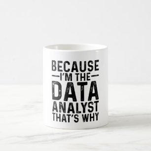 Caneca De Café Porque eu sou o analista de dados é por isso