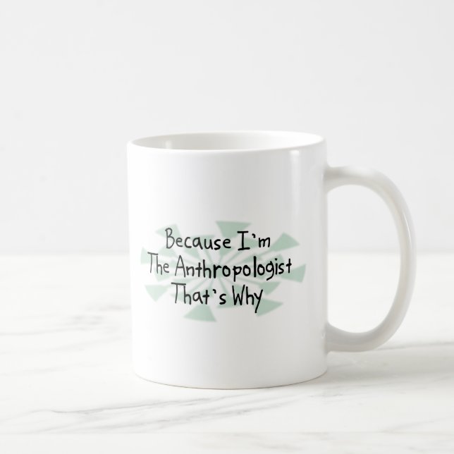 Caneca De Café Porque eu sou o antropólogo (Direita)