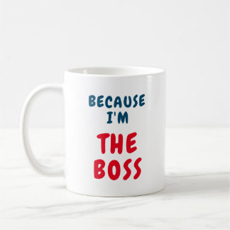 Caneca De Café Porque eu sou o CHEFE