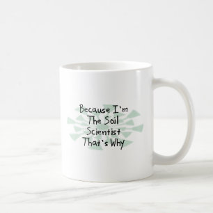 Caneca De Café Porque eu sou o cientista do solo