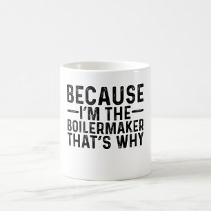Caneca De Café Porque eu sou o construtor de garrafas.