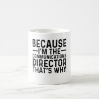 Porque eu sou o diretor do Comunicação, é por isso