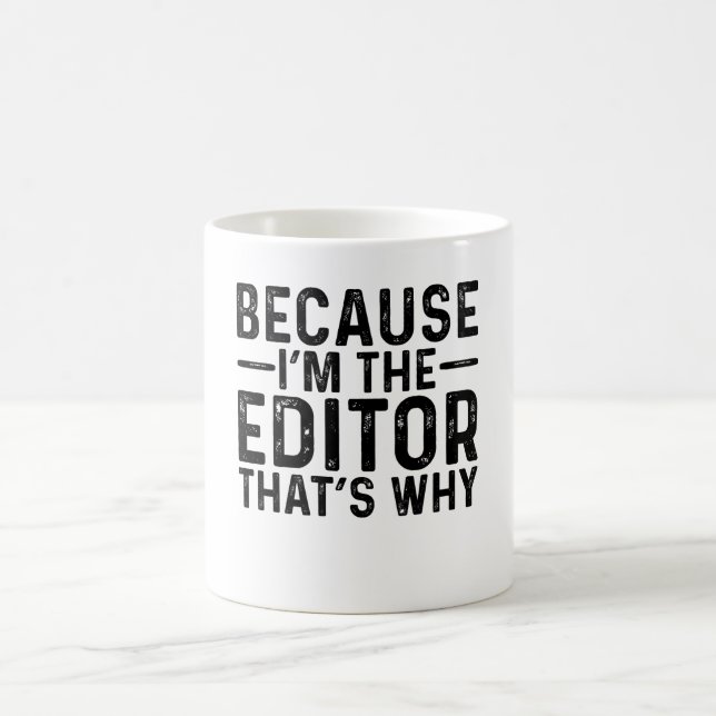 Caneca De Café Porque eu sou o editor (Centro)