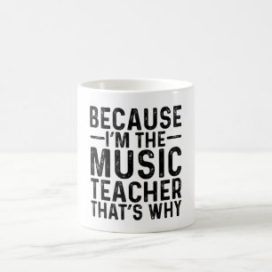 Caneca De Café Porque eu sou o professor de música por isso