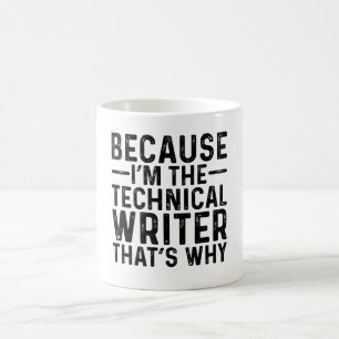 Caneca De Café Porque eu sou o redator técnico, por isso