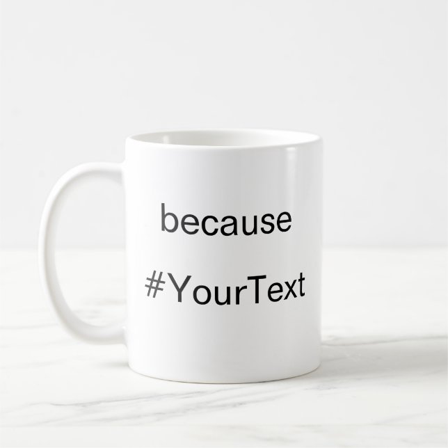 Caneca De Café Porque personalizável (Esquerda)