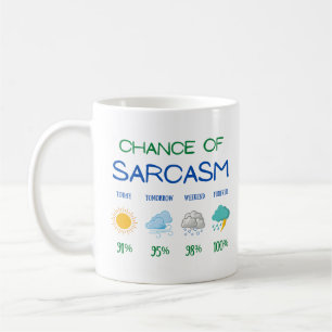 Caneca De Café Possibilidade De Previsão Meteorológica De Sarcasm