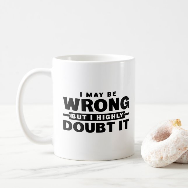 Caneca De Café Posso Estar Errado Mas Duas Vezes Não (Com Donut)