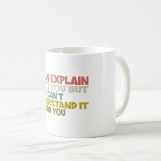 Caneca De Café Posso explicar-te, mas não consigo entender.