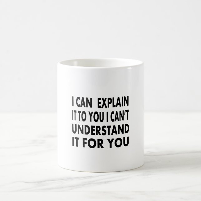 Caneca De Café Posso explicar-te, mas não consigo entender. (Centro)