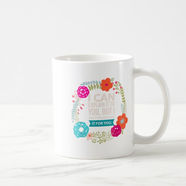 Caneca De Café Posso explicar-te, mas não consigo entender. (Direita)