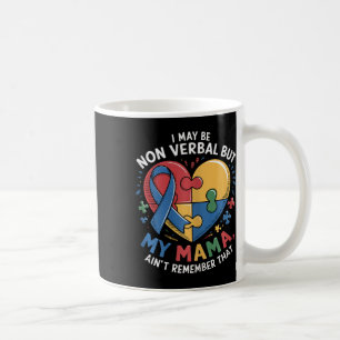 Caneca De Café Posso não ser Verbyl, mas minha mãe não é Autismo