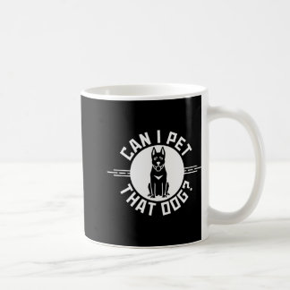 Caneca De Café Posso Pôr Aquele Cachorro Engraçado Por Mais De 1