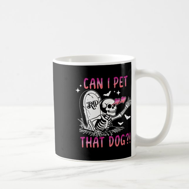Caneca De Café Posso Pôr Aquele Cão No Skeleton Halloween? (Direita)