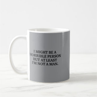 Caneca De Café Posso Ser Uma Pessoa Terrível, Mas Pelo Menos Não