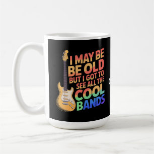 Caneca De Café Posso Ser Velho Mas Eu Vi Todas As Bandas Legais