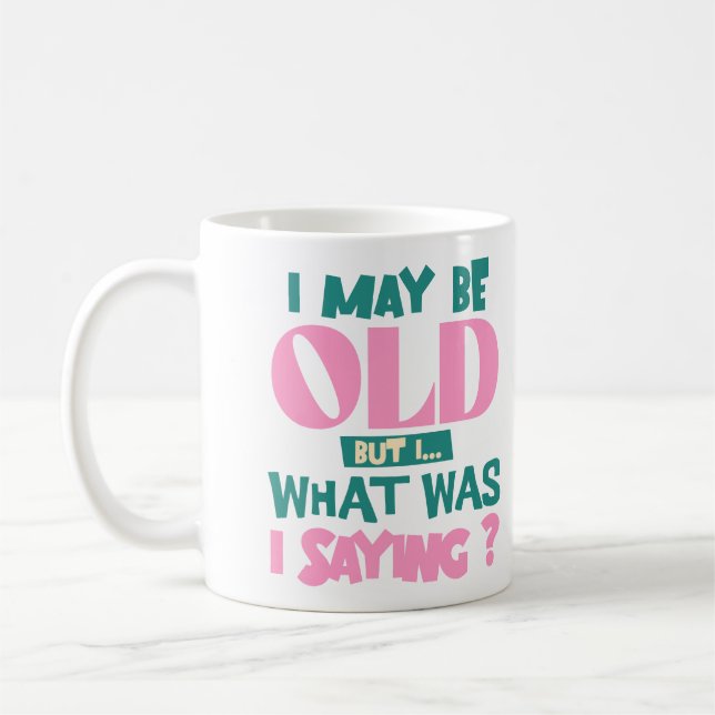 Caneca De Café Posso Ser Velho, Mas O Que Estava Dizendo É Engraç (Esquerda)