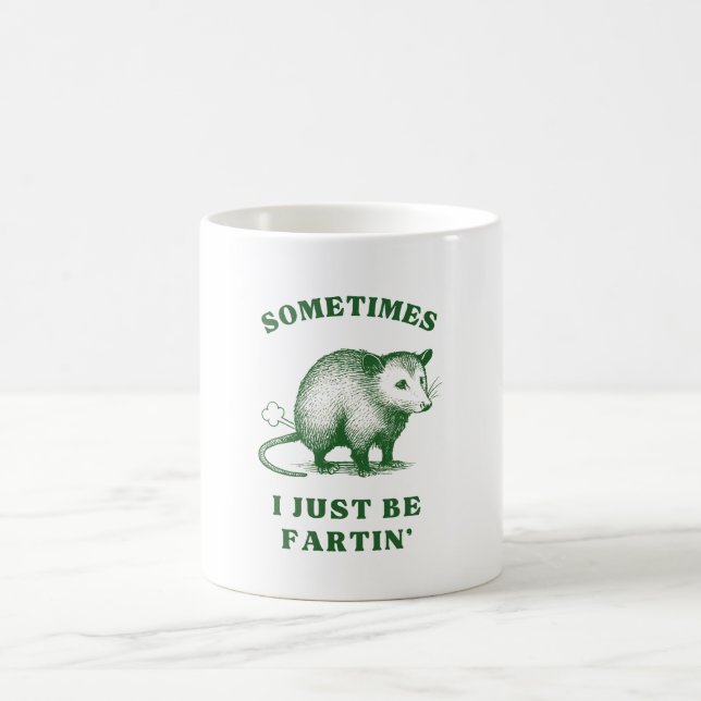 Caneca De Café Possum Flatulence Joke– Sometimes I Just Be Fartin (Centro)