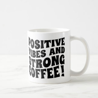 Caneca De Café Postive Vibes & Strong Coffee Mug