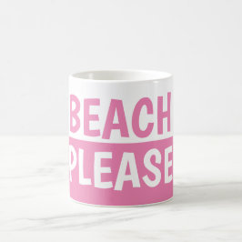 CANECA DE CAFÉ PRAIA, POR FAVOR, MUG