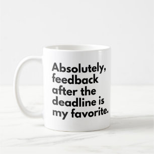 Caneca De Café Prazo Engraçado Ditado de Trabalho