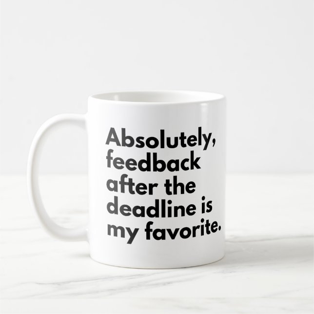 Caneca De Café Prazo Engraçado Ditado de Trabalho (Esquerda)