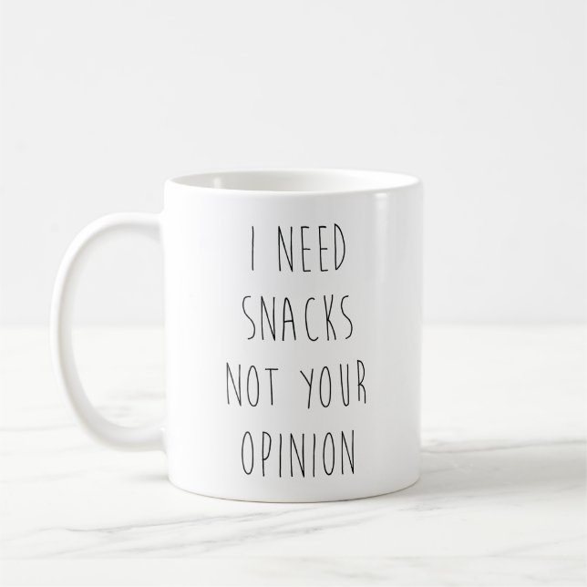Caneca De Café Preciso de Lanches Não da Sua Opinião (Esquerda)