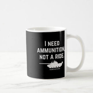 Caneca De Café Preciso de munição, não de carona, apoio à Ucrânia