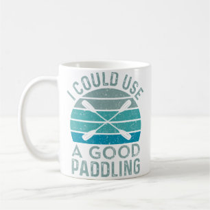 Caneca De Café Preciso de Uma Boa Remada Funny Kayak Caiaque