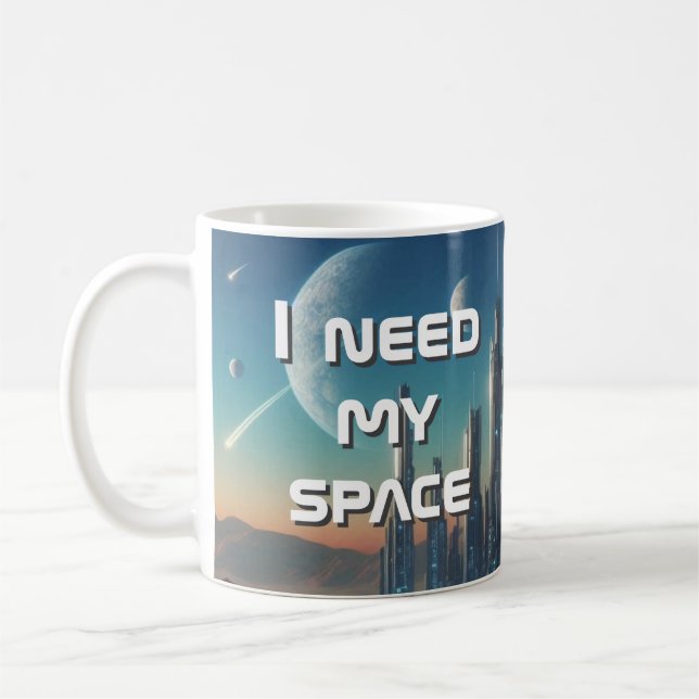 Caneca De Café "Preciso Do Meu Espaço" Cena Espacial Sci-Fi (Esquerda)