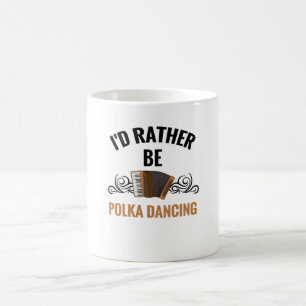 Caneca De Café Preferencialmente Ser Polka Dançando  Polka Dancer