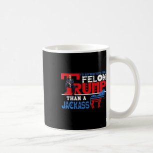 Caneca De Café Preferencialmentes Votam Por Um Felon Que Um Jack