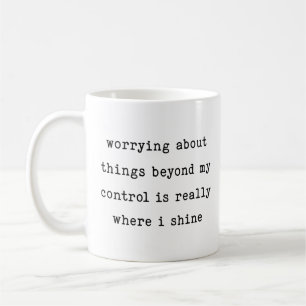 Caneca De Café Preocupar-me Com Coisas Além do Meu Controle é Ond
