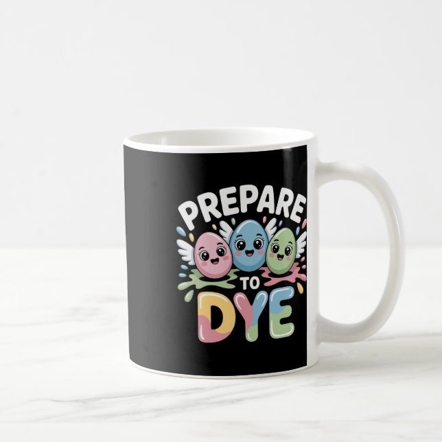 Caneca De Café Prepare-se Para Morrer Caça ao Ovo de Páscoa Engra (Direita)