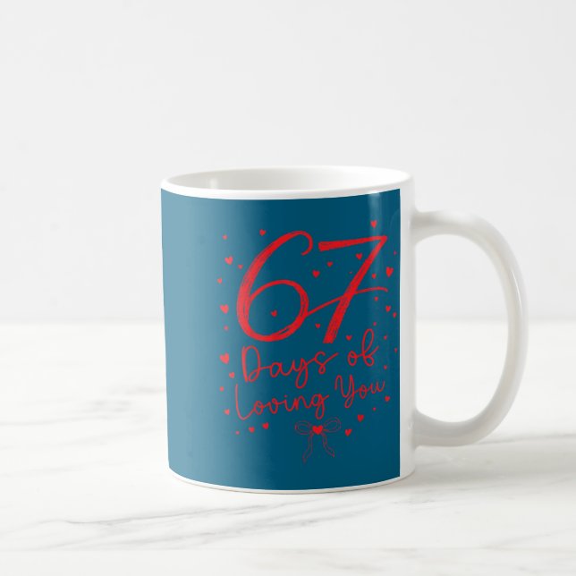 Caneca De Café Preppy 67 Days Of Loving You Valentine Six Seven 6 (Direita)