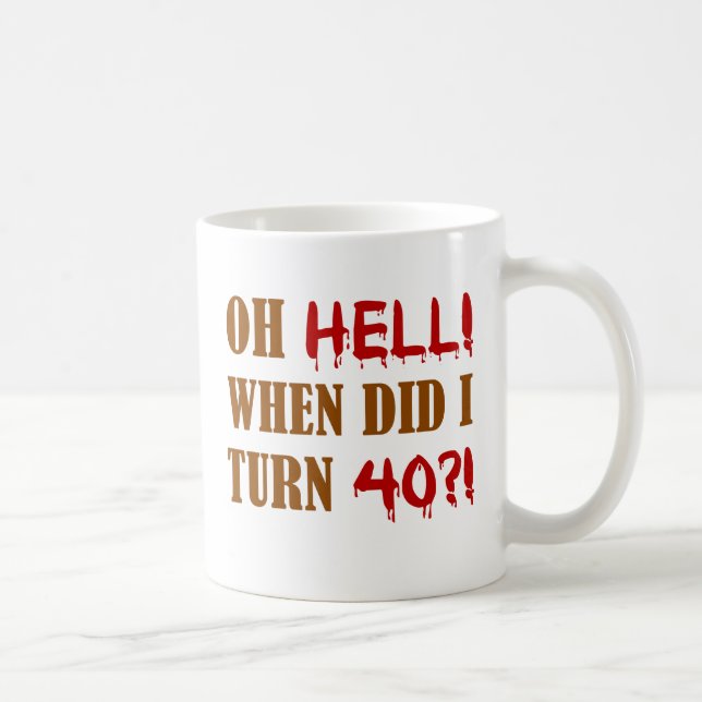 Caneca De Café Presente aniversário de 40 anos Gag (Direita)