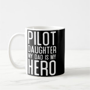 Caneca De Café Presente de Piloto Masculino Filha Pai é Herói Pil
