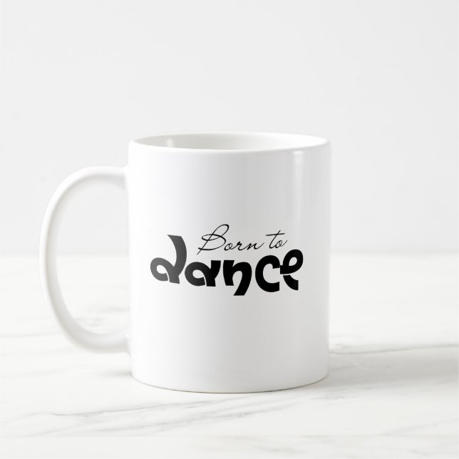 Caneca De Café Presente para Amante de Dança Nascido para Dançar  (Esquerda)