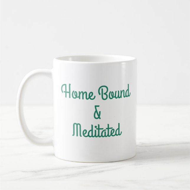Caneca De Café Preso em Casa & Meditou (Esquerda)