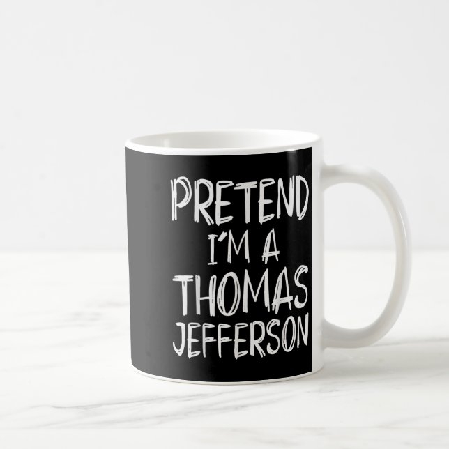 Caneca De Café Pretend I'm A Thomas Jefferson Costume Halloween P (Direita)