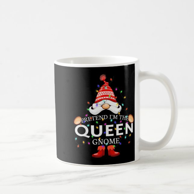 Caneca De Café Pretend I'm The Queen Gnome Christmas Matching  (Direita)