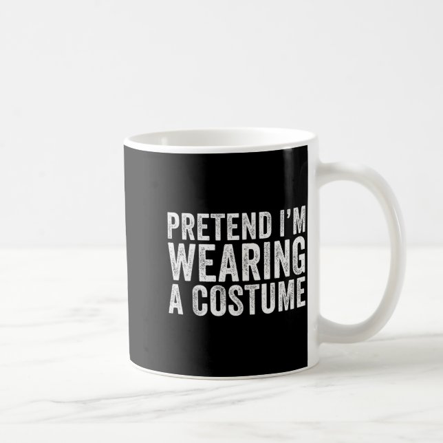 Caneca De Café Pretend I'm Wearing A Costume Funny Matching Hallo (Direita)