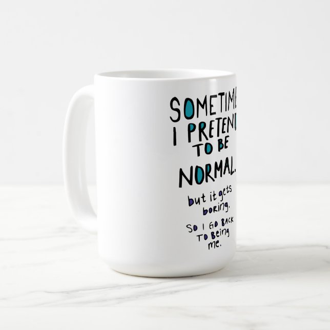 Caneca De Café Pretend to be normal (Frente Esquerda)