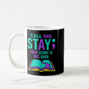 Caneca De Café Prevenção do Suicídio 988 - Sua História Não Acabo